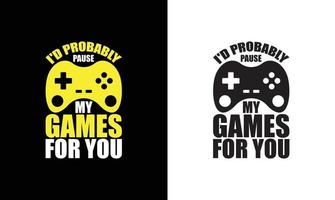 Gaming Quote T shirt design, typography vector