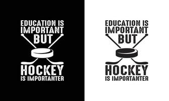 Hockey Quote T shirt design, typography vector