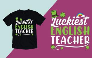 Luckiest Enghlish Teacher T shirt, St. Patrick's Day T shirt vector