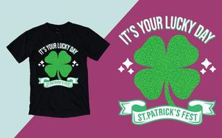 It's Your Lucky Day St. Patrick's Day T shirt, St. Patrick's Day vector