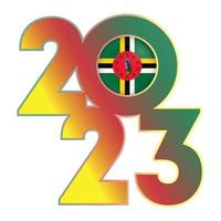 Happy New Year 2023 banner with Dominica flag inside. Vector illustration.