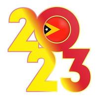 Happy New Year 2023 banner with East Timor flag inside. Vector illustration.