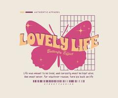 vintage and retro graphic design for creative wear, with text  lovely life and butterfly silhouette for streetwear and urban style t-shirt design, hoodies, etc. vector