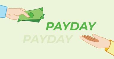 Pay day salary time. Working paid wages vector hand giving money illustration with text. Isolated on green wallpaper background. Banner template layout simple flat design.