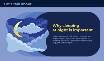 Why sleeping at night is important, with moon clouds and night sky vector illustration. Vector banner and poster design isolated on blue. Template design with text placement guide.