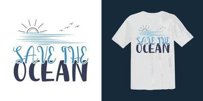 Save The Ocean slogan typography surf, beach, summer, illustration, vintage t shirt graphic. vector