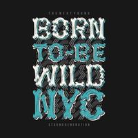 born to be wild slogan motivation, bone theme graphic vector print