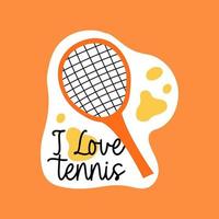 I Love Tennis inspirational quote and racquet  illustration isolated scandinavian cartoon style. vector