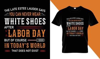Labor Was the First Price The Original Purchase Money That Was Paid For All Things, Labor Day T Shirt Design vector