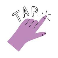 Cute colorful hand pointing gesture with tap text. Touch or click icon in flat hand drawn style vector illustraton