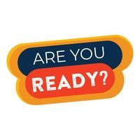 Are you ready, on speech bubble, Vector Illustration Modern Dynamic Are You Ready Sign.