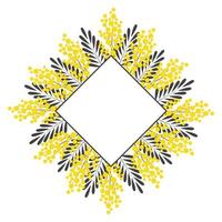 Template for wedding invitation with mimosa. Rhombus frame with space for text. Postcard with spring flowers. Vector illustration