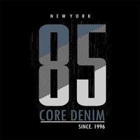 Core denim typography design t-shirt print vector illustration