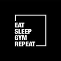 comer, dormir, gimnasio y repetir tipografía. vector