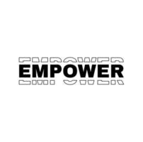 Empower lettering typography vector icon. Empower typography expression.