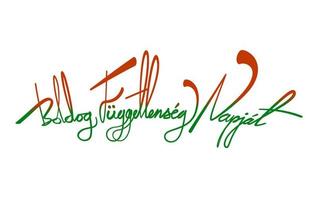 Happy Independence day Of Hungary In Hungarian language. vector