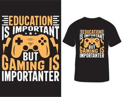 Education is important but gaming is importanter gaming t-shirt design pro download vector