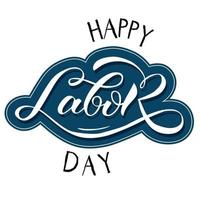 laborHappy Labor day greeting card. Vector illustration. Blue background. Hand drawn text lettering for Labor day in USA.