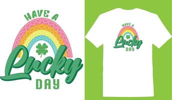 Have A Lucky Day T-shirt vector