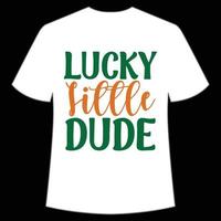 lucky little dude St. Patrick's Day Shirt Print Template, Lucky Charms, Irish, everyone has a little luck Typography Design vector
