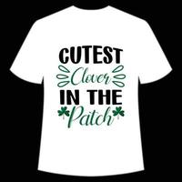 Cutest clover in the patch St. Patrick's Day Shirt Print Template, Lucky Charms, Irish, everyone has a little luck Typography Design vector