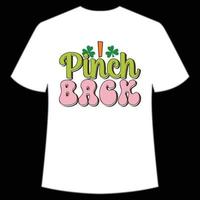 pinch back St. Patrick's Day Shirt Print Template, Lucky Charms, Irish, everyone has a little luck Typography Design vector