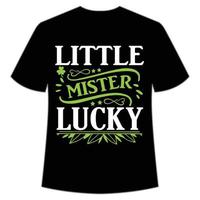 little mister lucky St. Patrick's Day Shirt Print Template, Lucky Charms, Irish, everyone has a little luck Typography Design vector