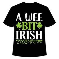 a wee bit irish St. Patrick's Day Shirt Print Template, Lucky Charms, Irish, everyone has a little luck Typography Design vector