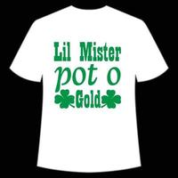 Lil mister pot o gold St Patrick's Day Shirt Print Template, Lucky Charms, Irish, everyone has a little luck Typography Design vector