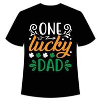 one lucky dad St. Patrick's Day Shirt Print Template, Lucky Charms, Irish, everyone has a little luck Typography Design vector