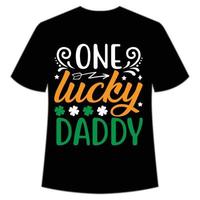 one lucky daddy St. Patrick's Day Shirt Print Template, Lucky Charms, Irish, everyone has a little luck Typography Design vector