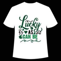 lucky as can be St. Patrick's Day Shirt Print Template, Lucky Charms, Irish, everyone has a little luck Typography Design vector