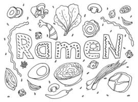 Japanese ramen noodles vector set of ingredients with lettering. Soup with chicken, eggs, carrots, onions in a miso broth. Stock illustration isolated on white background, sketch in the doodle style