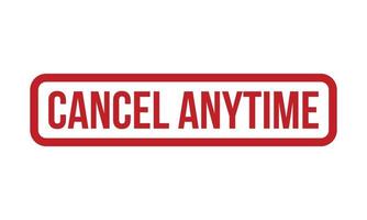 Cancel Anytime Rubber Stamp. Red Cancel Anytime Rubber Grunge Stamp Seal Vector Illustration