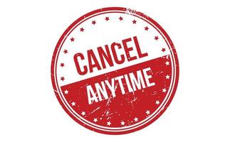 Cancel Anytime Rubber Stamp. Red Cancel Anytime Rubber Grunge Stamp Seal Vector Illustration