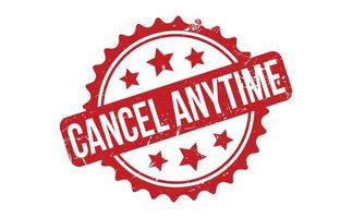 Cancel Anytime Rubber Stamp. Red Cancel Anytime Rubber Grunge Stamp Seal Vector Illustration