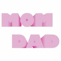 Mom and Dad 3d text effect vector