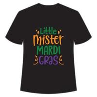 Little Mister Mardi Gras shirt print template, Typography design for Carnival celebration, Christian feasts, Epiphany, culminating Ash Wednesday, Shrove Tuesday. vector