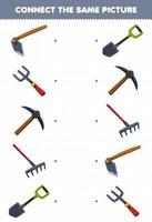 Education game for children connect the same picture of cartoon hoe fork pickaxe rake shovel picture printable tool worksheet vector