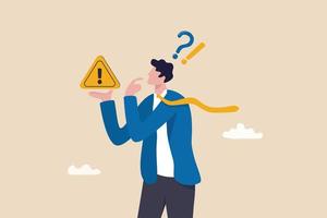 Concern or doubt to make decision, worried for problem or issue, attention or challenge ahead, distrust or trouble concept, businessman holding exclamation mark sign with concern to solve problem. vector