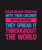 father motivation quote for t shirt design vector