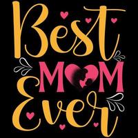 Mom typography t shirt or mother's day  t shirt vector