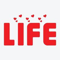 Life Lettering with hearts vector illustration