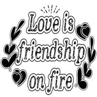 Love is freandship on fire vector