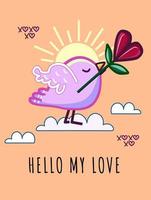 Hello my love. Vector illustration of a cartoon pink bird with a flower in the form of a heart, with text on the background, a cross and a zero, clouds and a sun.Isolated orange background.