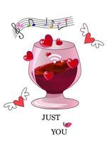 Just for you.Wineglass.Vector illustration of a sheet music with notes, red, pink hearts, glass with drink, with text on white isolated background, cute wings and lipstick stain, wi-fi sign.