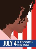 American Independence Day is Independence from Racism vector