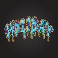 Creepy melted word holiday hand lettering text vector illustrations for your work logo, merchandise t-shirt, stickers and label designs, poster, advertising business company brands