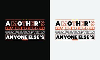 Mother day modern quotes typography t-shirt design. Eye Catching Best Unique, colorful, modern, and beautiful Design For shirts. typography lettering urban style black and white t shirt design vector