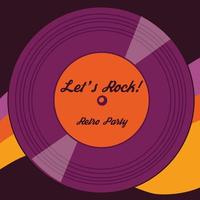 Retro style vector illustration of a vinyl disc with text Let's rock Retro party. Print, greeting card, party invitation